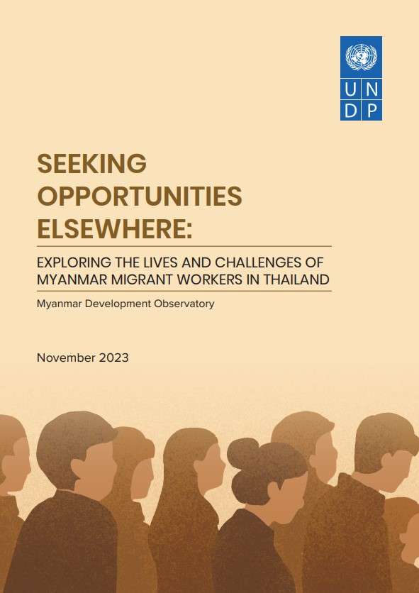 SEEKING OPPORTUNITIES ELSEWHERE: EXPLORING THE LIVES AND CHALLENGES OF MYANMAR MIGRANT WORKERS IN THAILAND